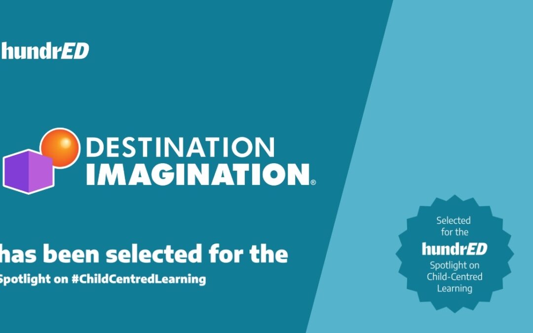 Destination Imagination Recognized by Montessori Global Education & HundrED for Child-Centered Innovation